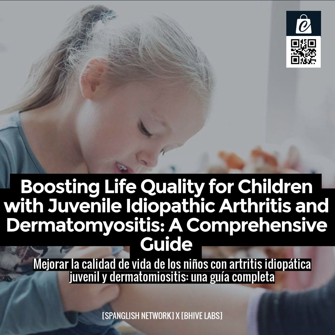 Boosting Life Quality for Children with Juvenile Idiopathic Arthritis and Dermatomyositis: A Comprehensive Guide