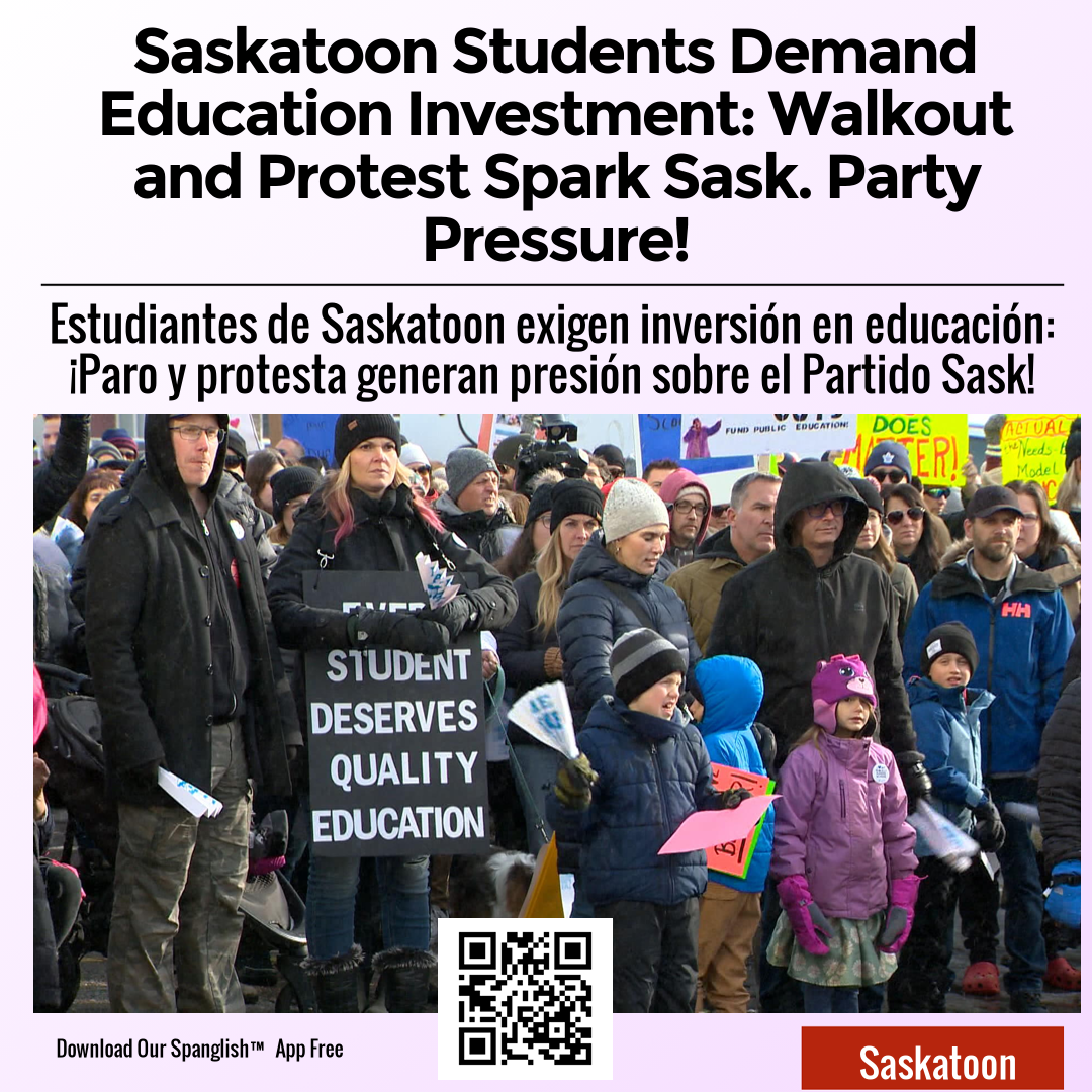 Saskatoon Students Demand Education Investment: Walkout and Protest Spark Sask. Party Pressure!