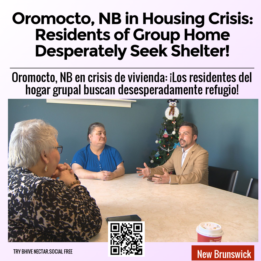 Oromocto, NB in Housing Crisis: Residents of Group Home Desperately Seek Shelter!