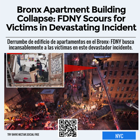 Bronx Apartment Building Collapse: FDNY Scours for Victims in Devastating Incident