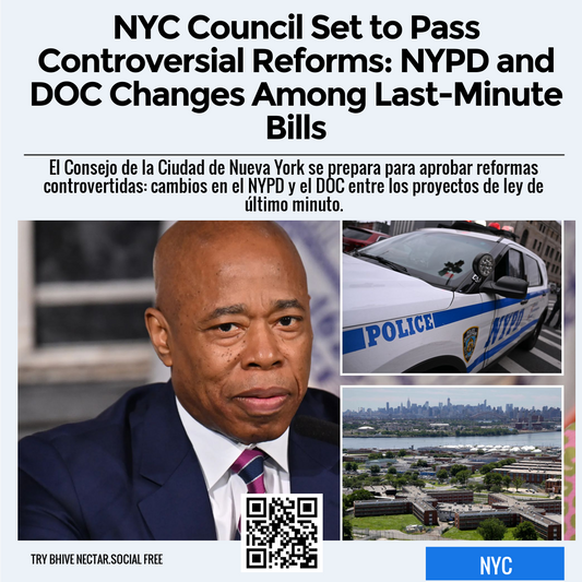 NYC Council Set to Pass Controversial Reforms: NYPD and DOC Changes Among Last-Minute Bills