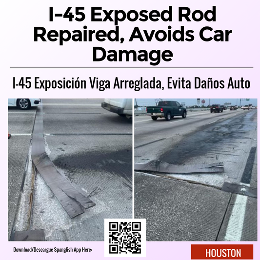 I-45 Exposed Rod Repaired, Avoids Car Damage