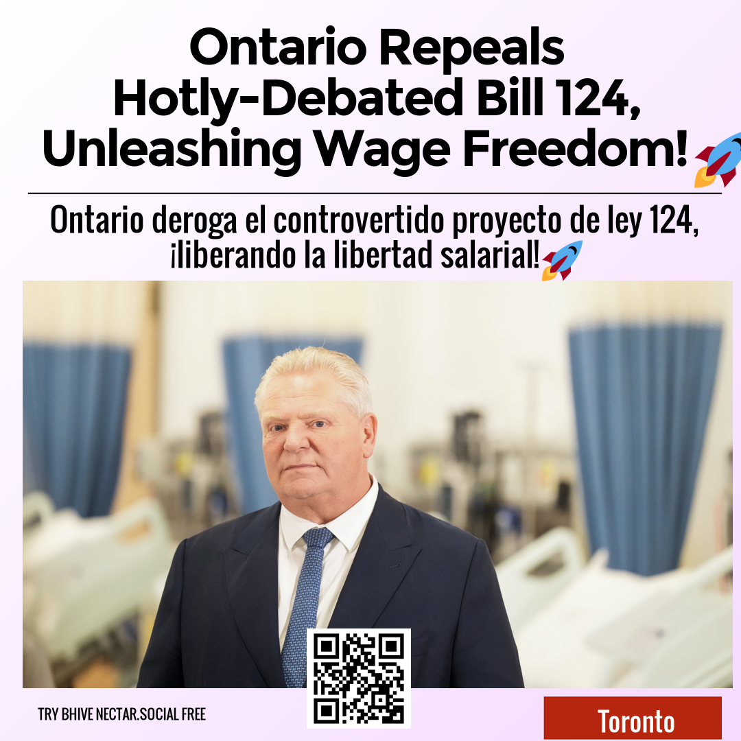 Ontario Repeals Hotly-Debated Bill 124, Unleashing Wage Freedom! 🚀