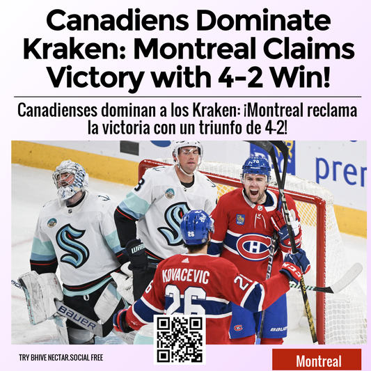 Canadiens Dominate Kraken: Montreal Claims Victory with 4-2 Win!