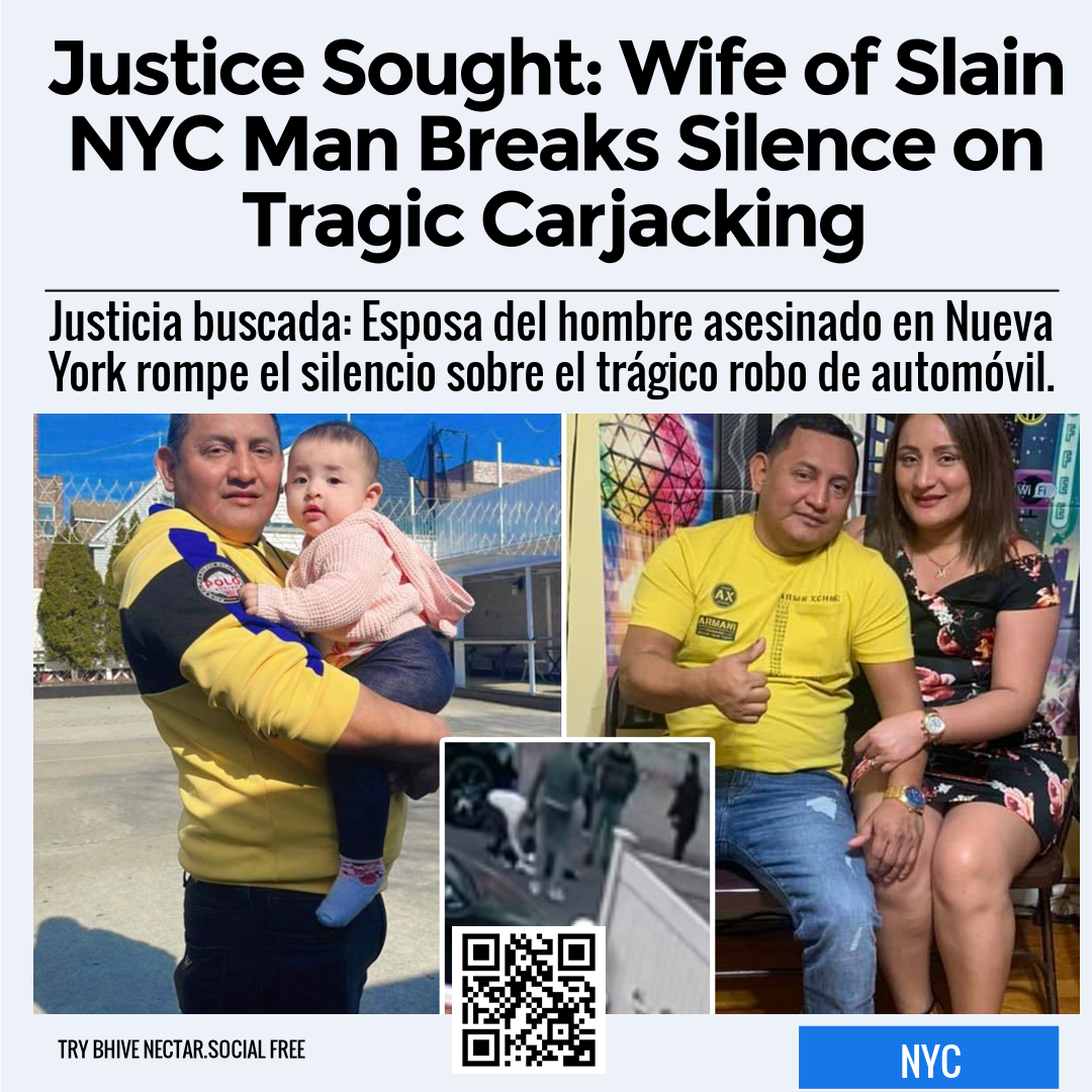 Justice Sought: Wife of Slain NYC Man Breaks Silence on Tragic Carjacking