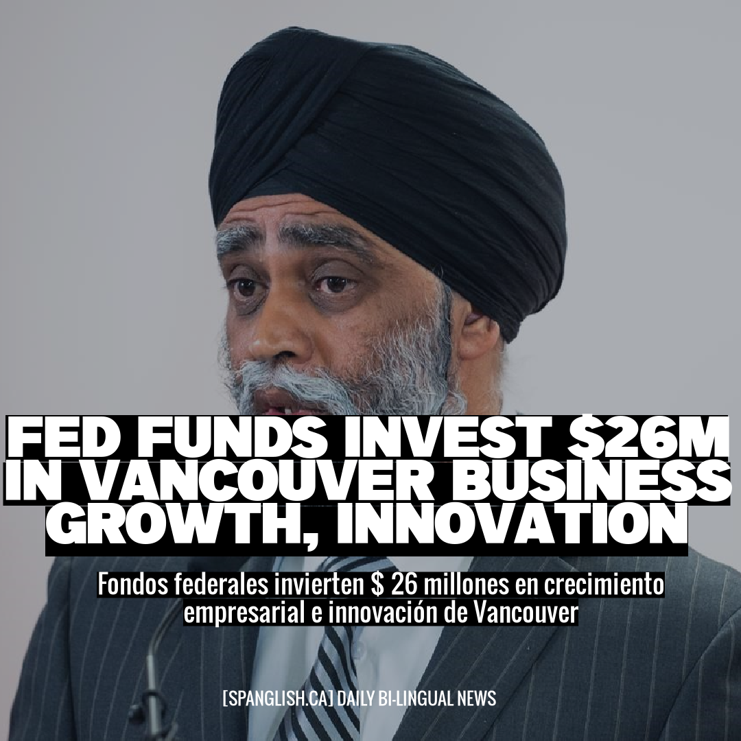 Fed Funds Invest $26M in Vancouver Business Growth, Innovation