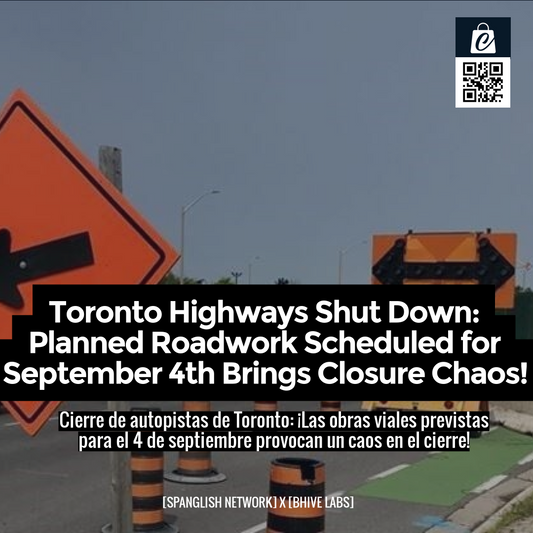 Toronto Highways Shut Down: Planned Roadwork Scheduled for September 4th Brings Closure Chaos!