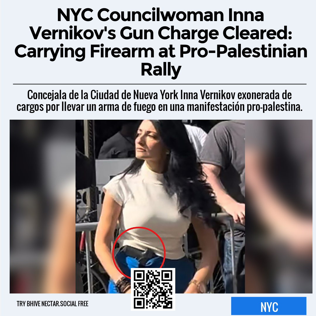 NYC Councilwoman Inna Vernikov's Gun Charge Cleared: Carrying Firearm at Pro-Palestinian Rally