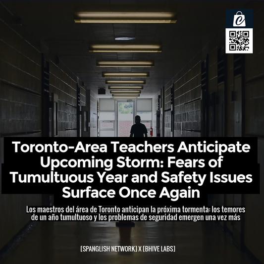 Toronto-Area Teachers Anticipate Upcoming Storm: Fears of Tumultuous Year and Safety Issues Surface Once Again