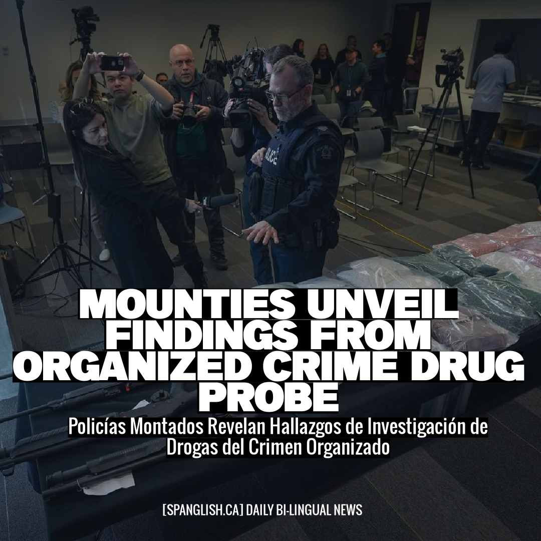 Mounties Unveil Findings from Organized Crime Drug Probe