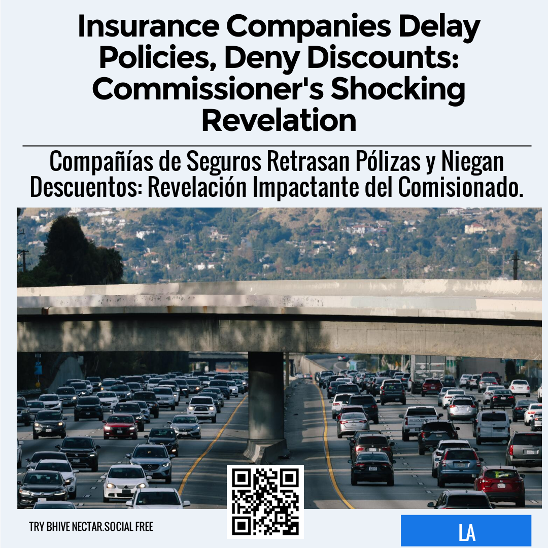 Insurance Companies Delay Policies, Deny Discounts: Commissioner's Shocking Revelation