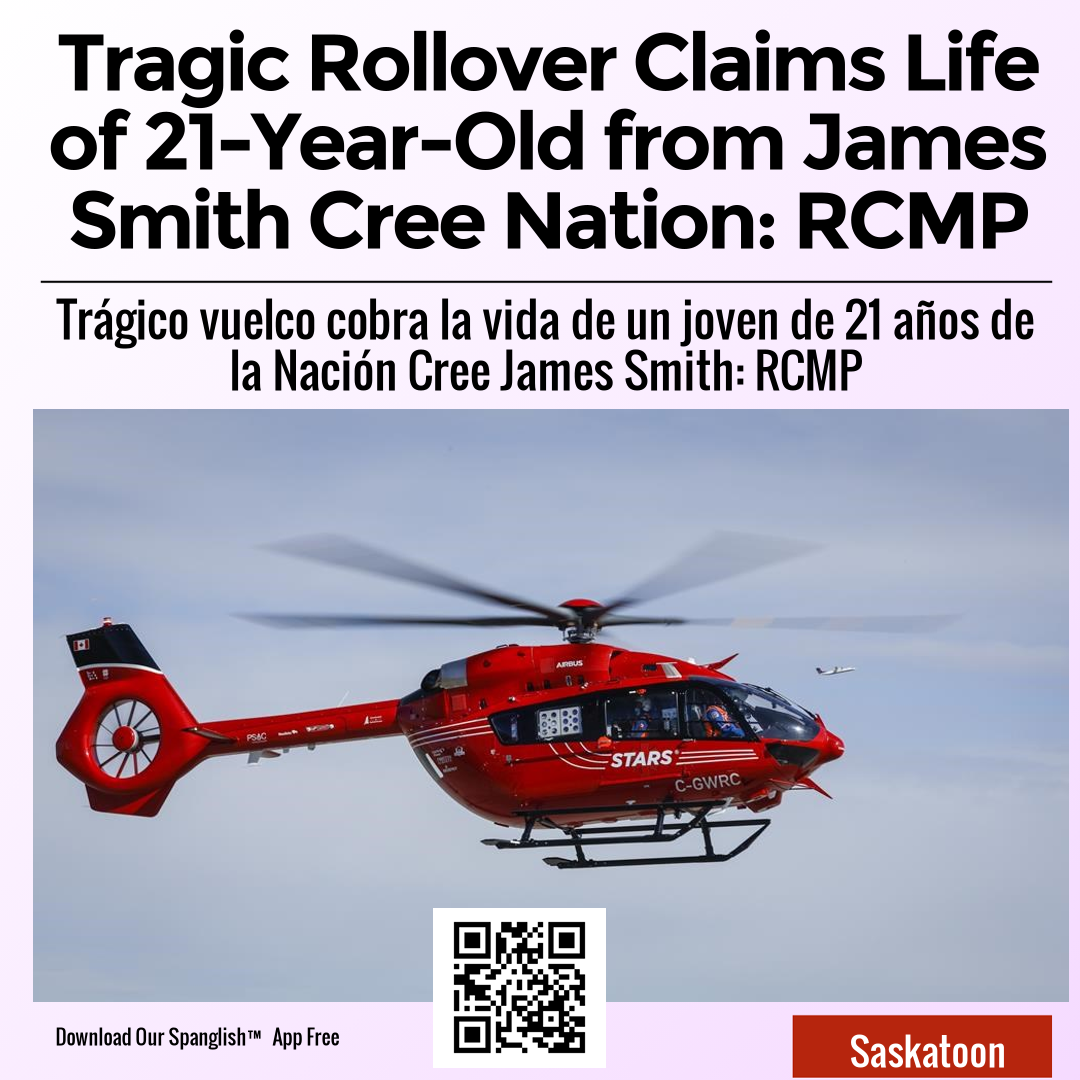 Tragic Rollover Claims Life of 21-Year-Old from James Smith Cree Nation: RCMP