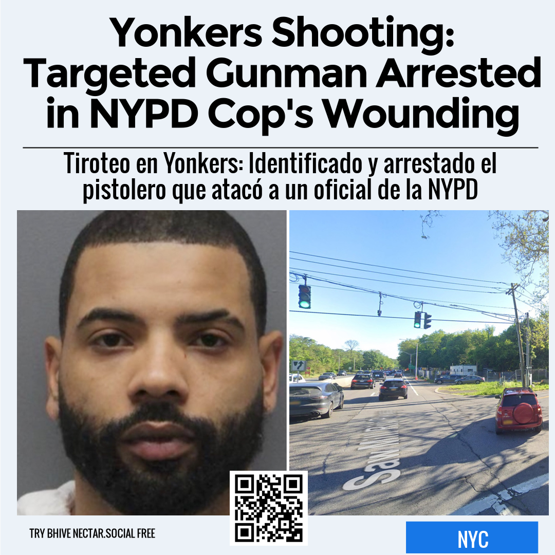 Yonkers Shooting: Targeted Gunman Arrested in NYPD Cop's Wounding