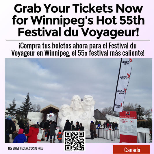 Grab Your Tickets Now for Winnipeg's Hot 55th Festival du Voyageur!