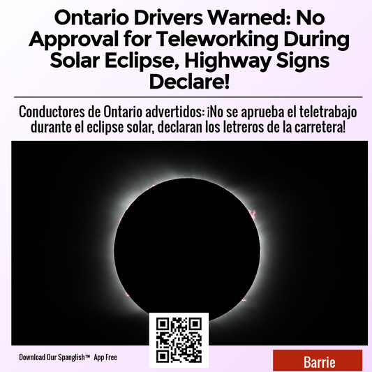 Ontario Drivers Warned: No Approval for Teleworking During Solar Eclipse, Highway Signs Declare!