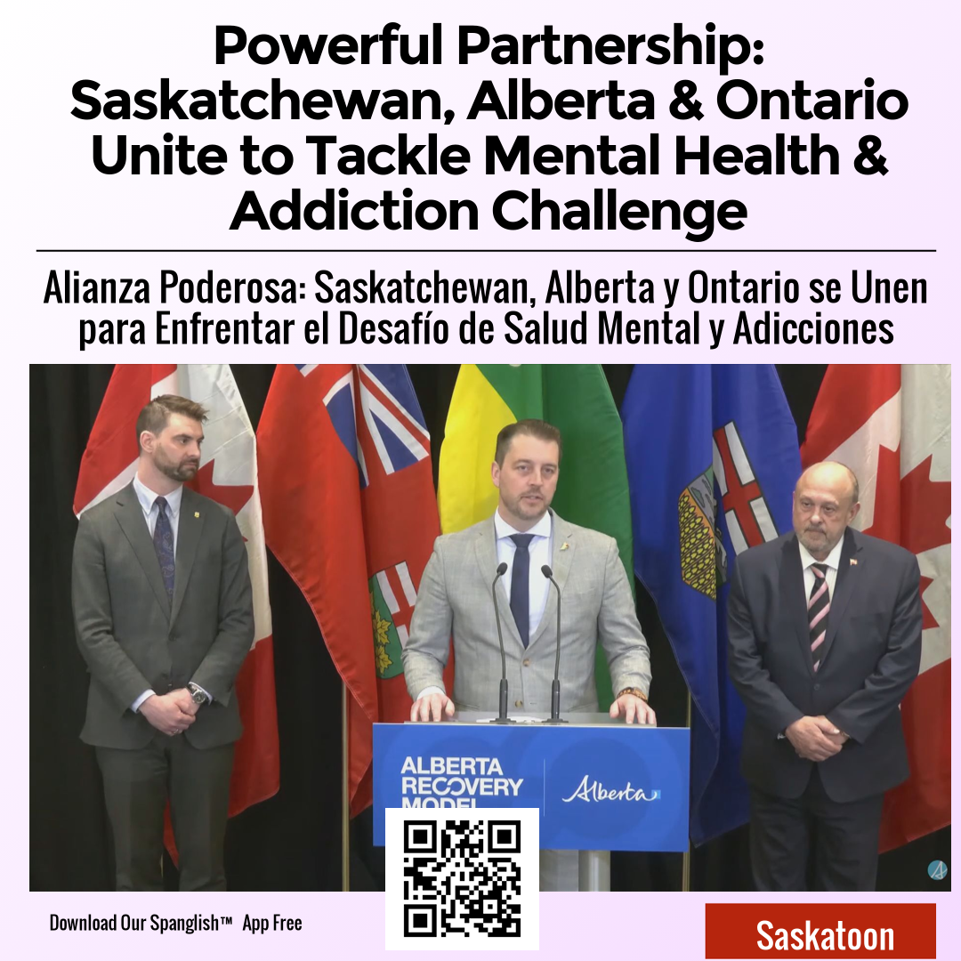 Powerful Partnership: Saskatchewan, Alberta & Ontario Unite to Tackle Mental Health & Addiction Challenge