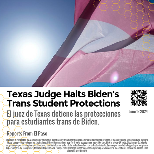 Texas Judge Halts Biden's Trans Student Protections