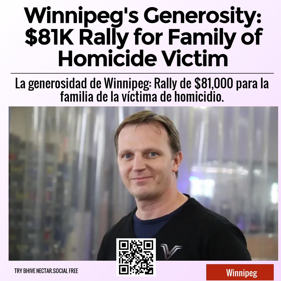 Winnipeg's Generosity: $81K Rally for Family of Homicide Victim
