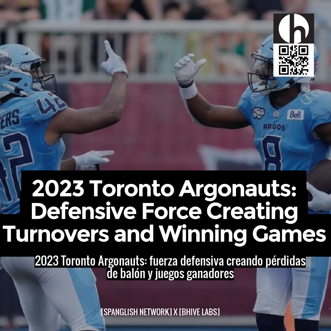 2023 Toronto Argonauts: Defensive Force Creating Turnovers and Winning Games