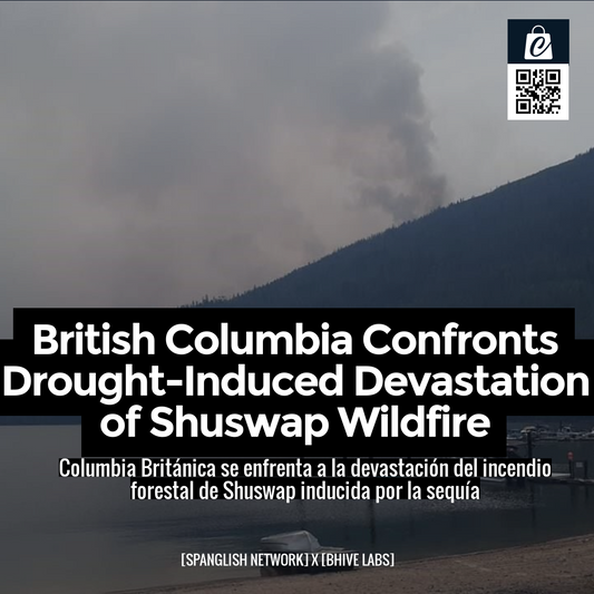 British Columbia Confronts Drought-Induced Devastation of Shuswap Wildfire