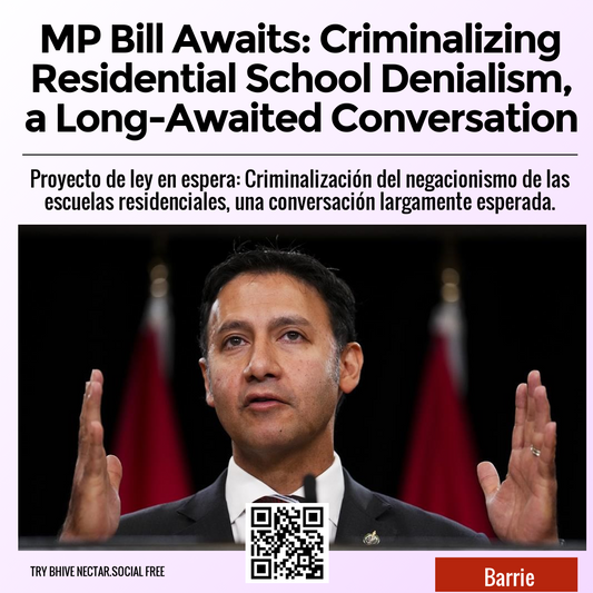 MP Bill Awaits: Criminalizing Residential School Denialism, a Long-Awaited Conversation