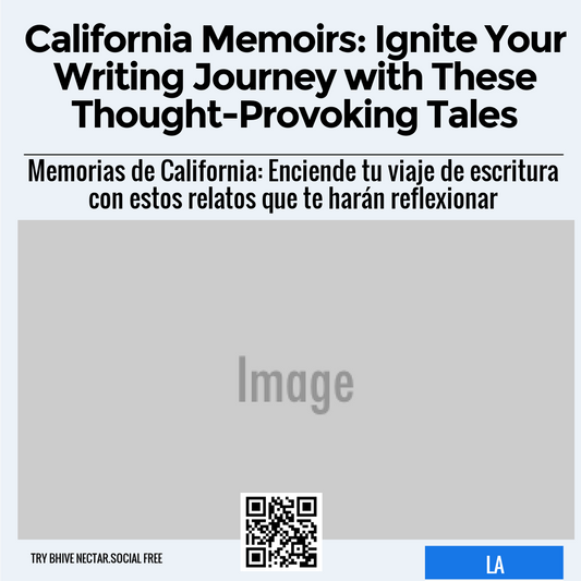 California Memoirs: Ignite Your Writing Journey with These Thought-Provoking Tales