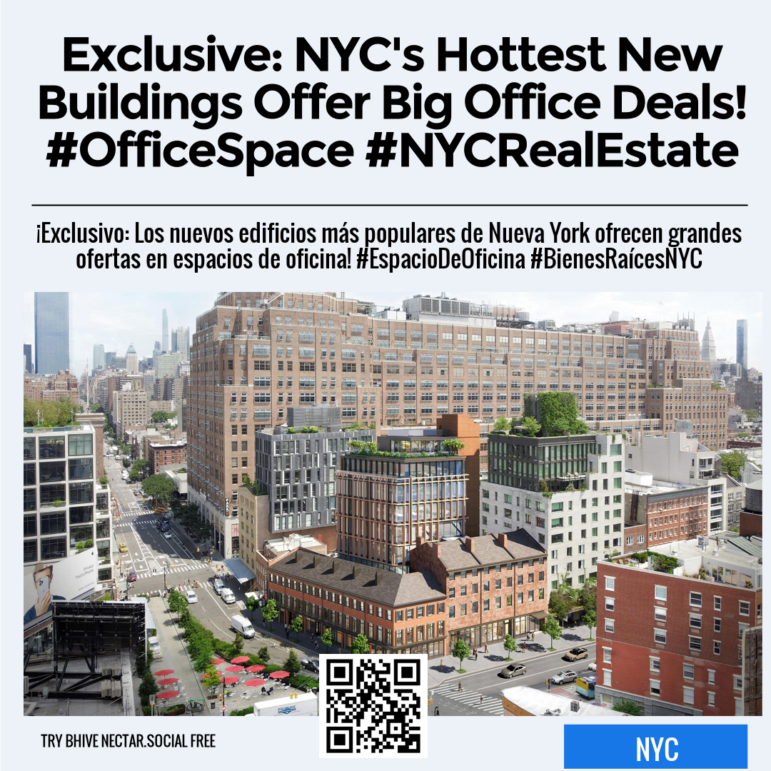 Exclusive: NYC's Hottest New Buildings Offer Big Office Deals! #OfficeSpace #NYCRealEstate