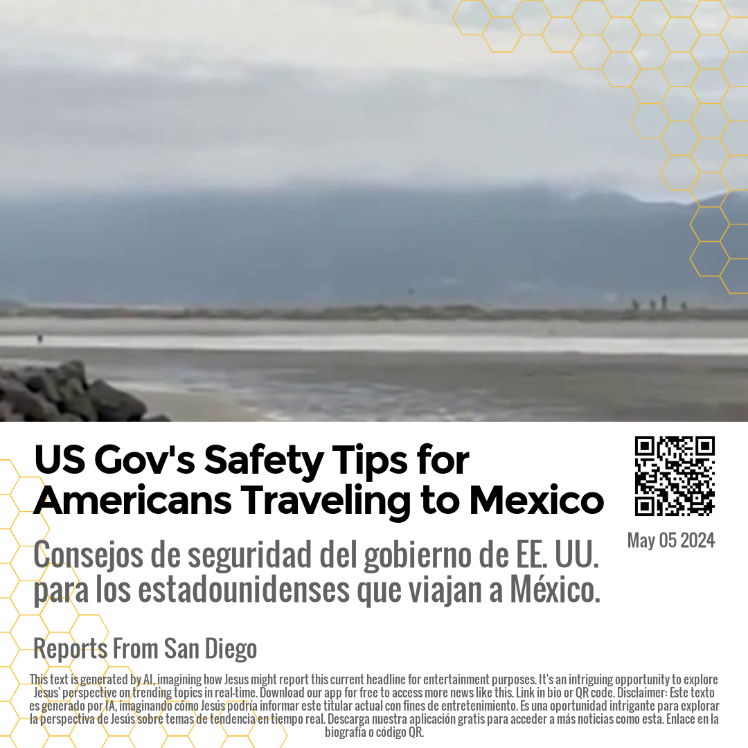 US Gov's Safety Tips for Americans Traveling to Mexico