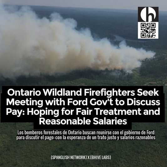 Ontario Wildland Firefighters Seek Meeting with Ford Gov't to Discuss Pay: Hoping for Fair Treatment and Reasonable Salaries