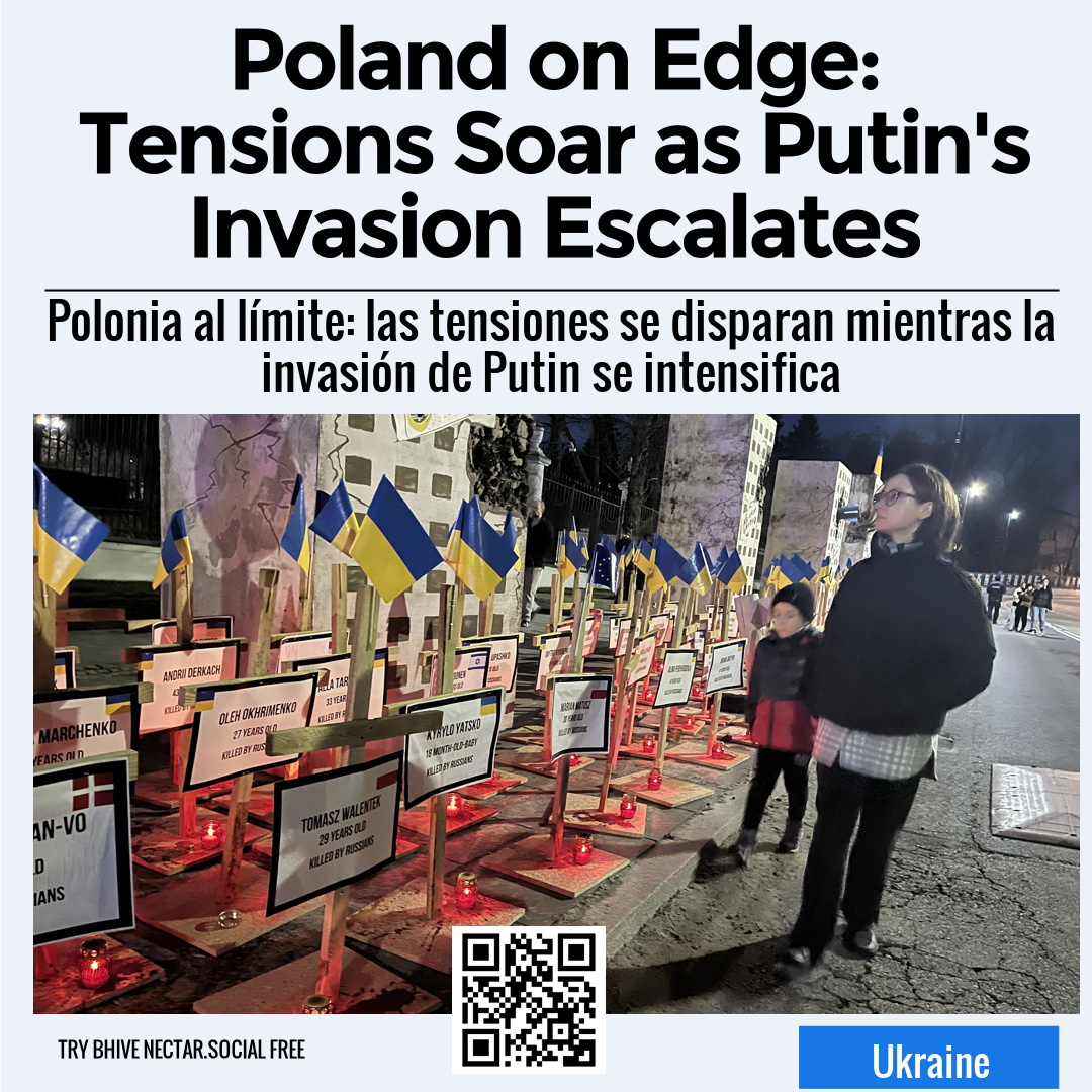 Poland on Edge: Tensions Soar as Putin's Invasion Escalates