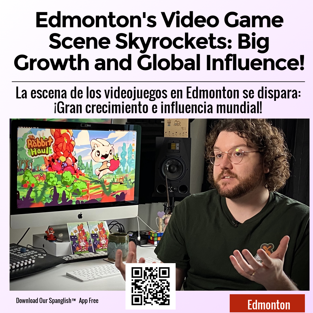 Edmonton's Video Game Scene Skyrockets: Big Growth and Global Influence!