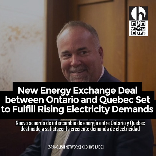 New Energy Exchange Deal between Ontario and Quebec Set to Fulfill Rising Electricity Demands