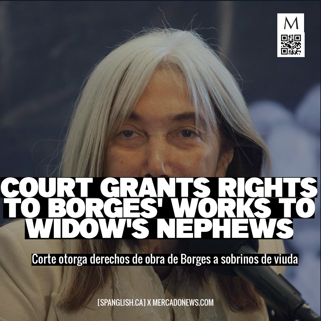 Court Grants Rights to Borges' Works to Widow's Nephews