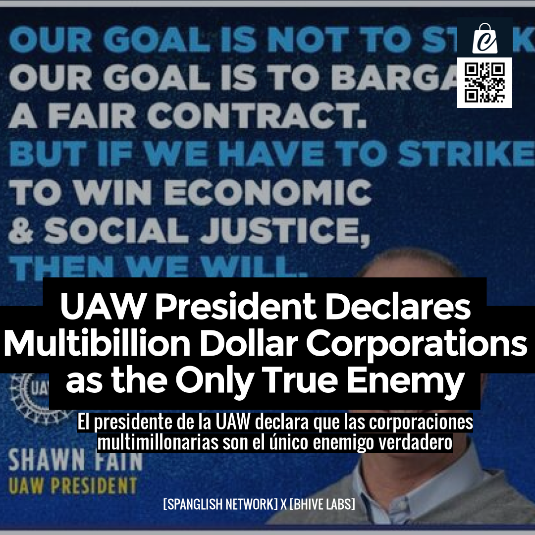 UAW President Declares Multibillion Dollar Corporations as the Only True Enemy