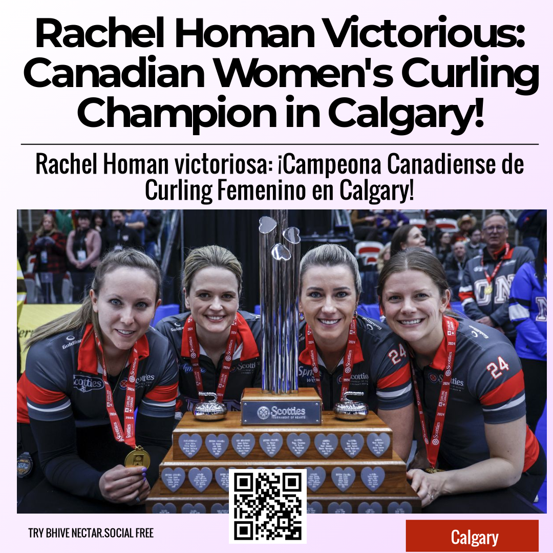 Rachel Homan Victorious: Canadian Women's Curling Champion in Calgary!