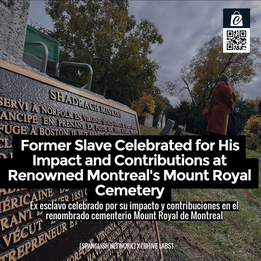 Former Slave Celebrated for His Impact and Contributions at Renowned Montreal's Mount Royal Cemetery