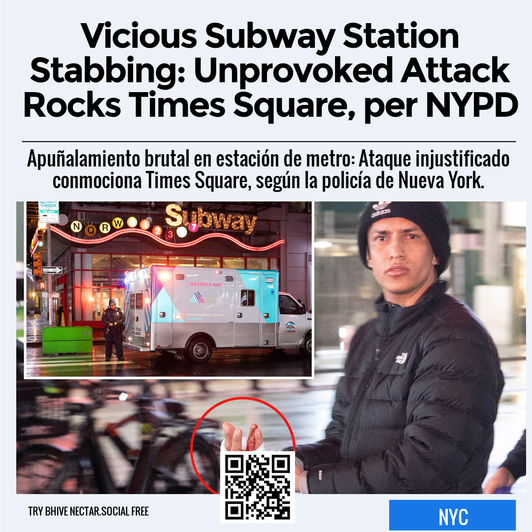 Vicious Subway Station Stabbing: Unprovoked Attack Rocks Times Square, per NYPD