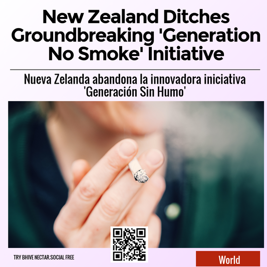 New Zealand Ditches Groundbreaking 'Generation No Smoke' Initiative