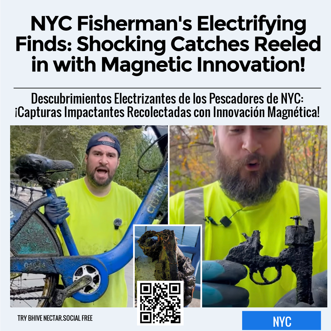 NYC Fisherman's Electrifying Finds: Shocking Catches Reeled in with Magnetic Innovation!