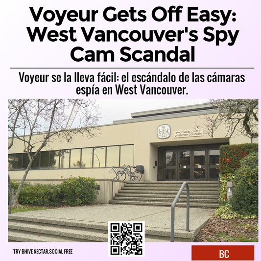 Voyeur Gets Off Easy: West Vancouver's Spy Cam Scandal