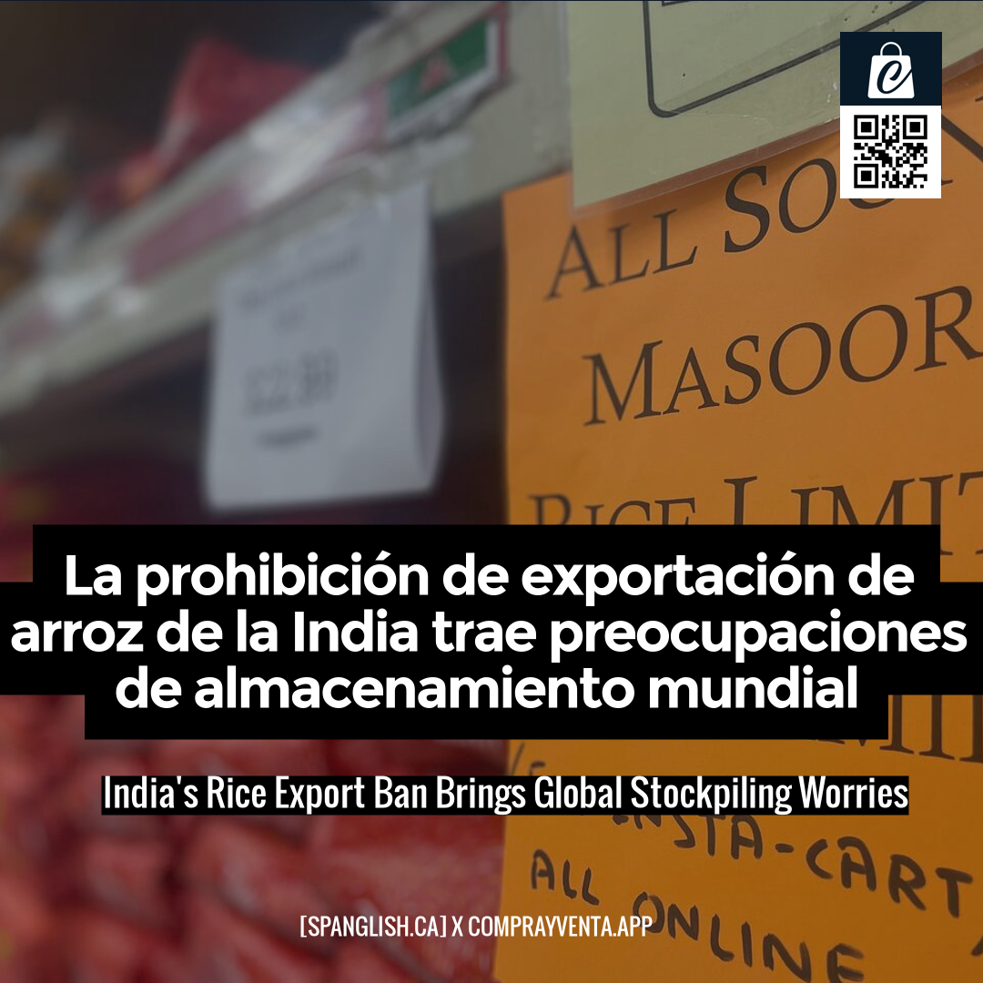 India's Rice Export Ban Brings Global Stockpiling Worries