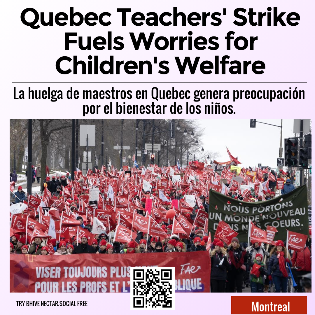 Quebec Teachers' Strike Fuels Worries for Children's Welfare