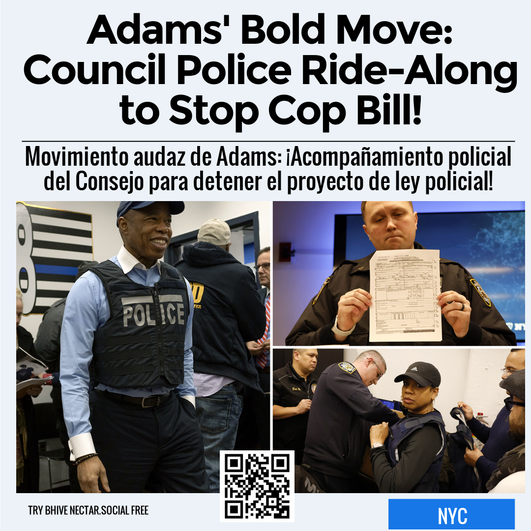 Adams' Bold Move: Council Police Ride-Along to Stop Cop Bill!