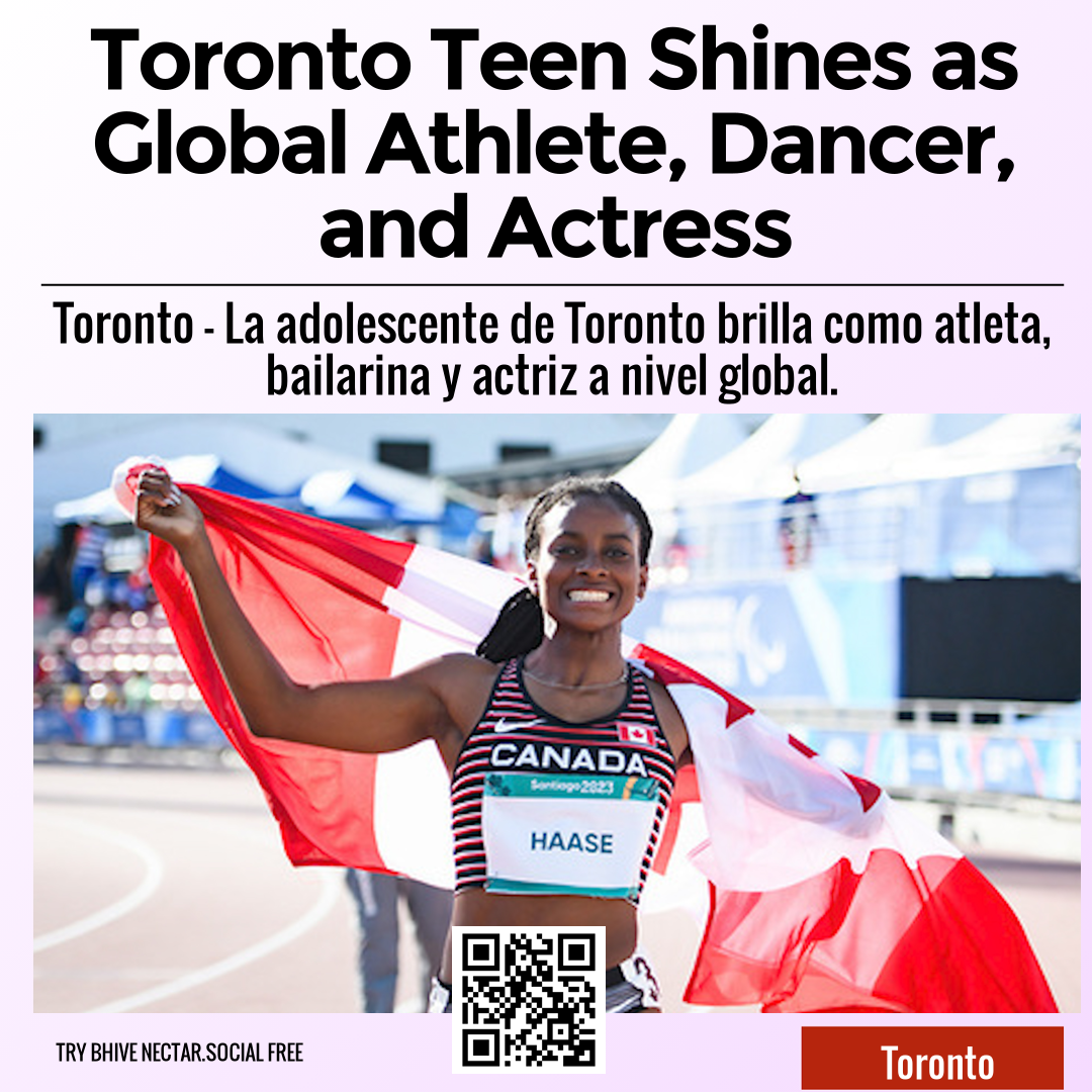 Toronto Teen Shines as Global Athlete, Dancer, and Actress