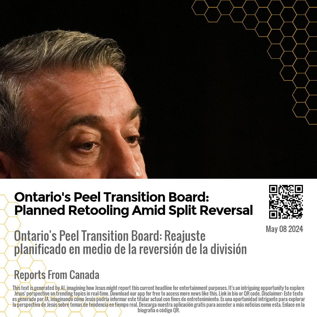 Ontario's Peel Transition Board: Planned Retooling Amid Split Reversal
