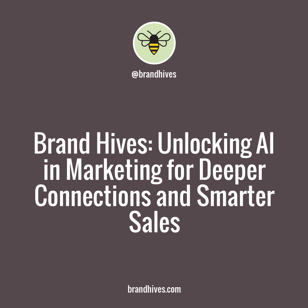 Unleashing AI in Sales and Marketing: Enhancing Customer Journey with Brand Hives