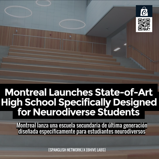 Montreal Launches State-of-Art High School Specifically Designed for Neurodiverse Students