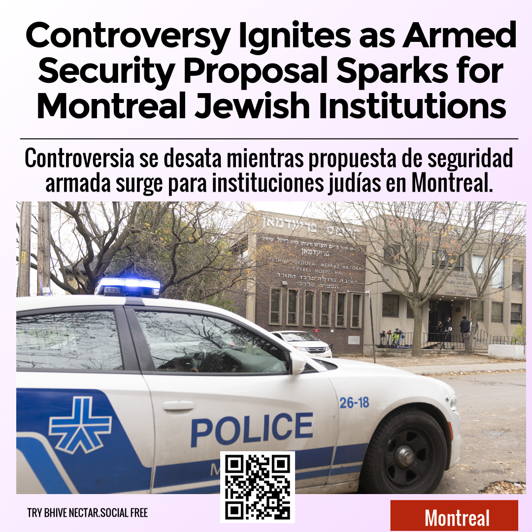 Controversy Ignites as Armed Security Proposal Sparks for Montreal Jewish Institutions