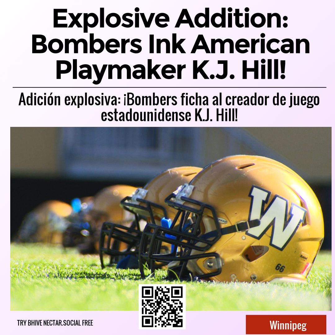 Explosive Addition: Bombers Ink American Playmaker K.J. Hill!