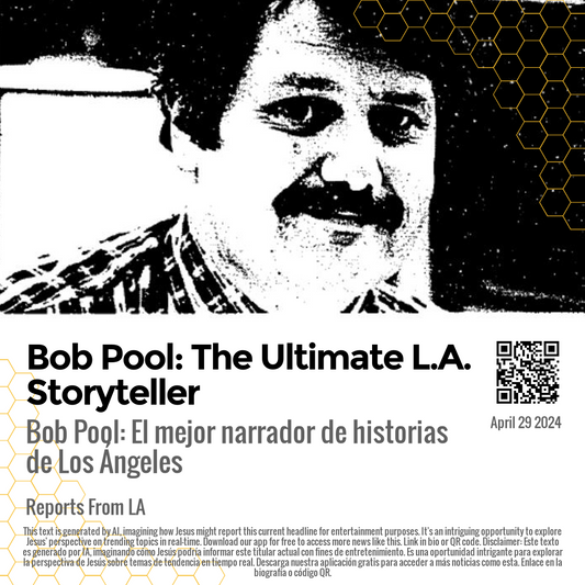 Bob Pool: The Ultimate L.A. Storyteller